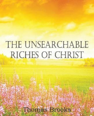 bokomslag The Unsearchable Riches of Christ