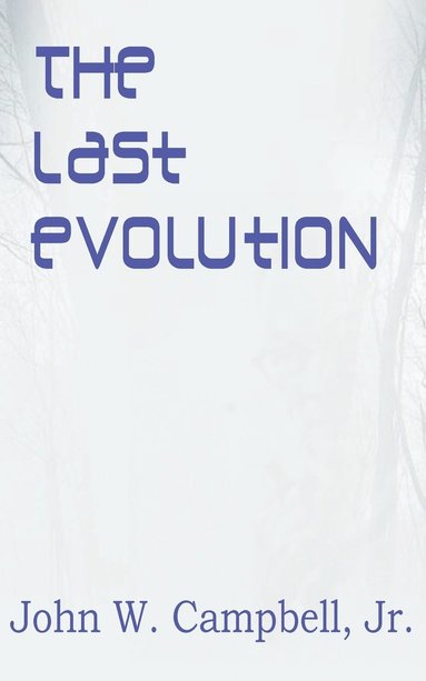 bokomslag The Last Evolution