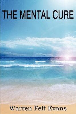 Warren Felt Evans - Mental Cure, Häftad