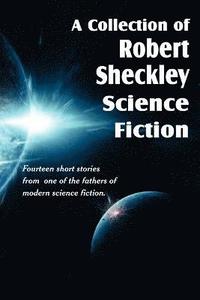 bokomslag A Collection of Robert Sheckley Science Fiction