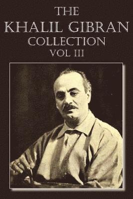bokomslag The Khalil Gibran Collection Volume III