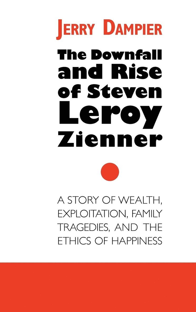 The Downfall and Rise of Steven Leroy Zienner 1