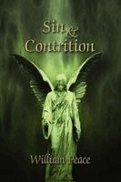 William Peace - Sin & Contrition, Häftad