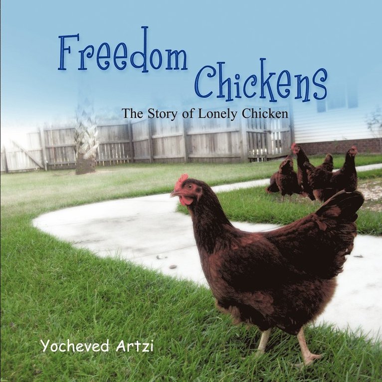 Freedom Chickens 1