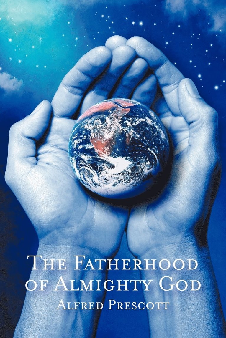 The Fatherhood of Almighty God 1