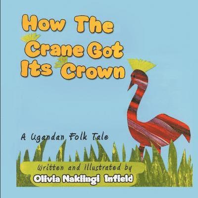 How the Crane Got Its Crown 1