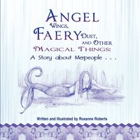 bokomslag Angel Wings, Faery Dust, and Other Magical Things
