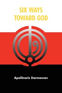 bokomslag Six Ways Toward God