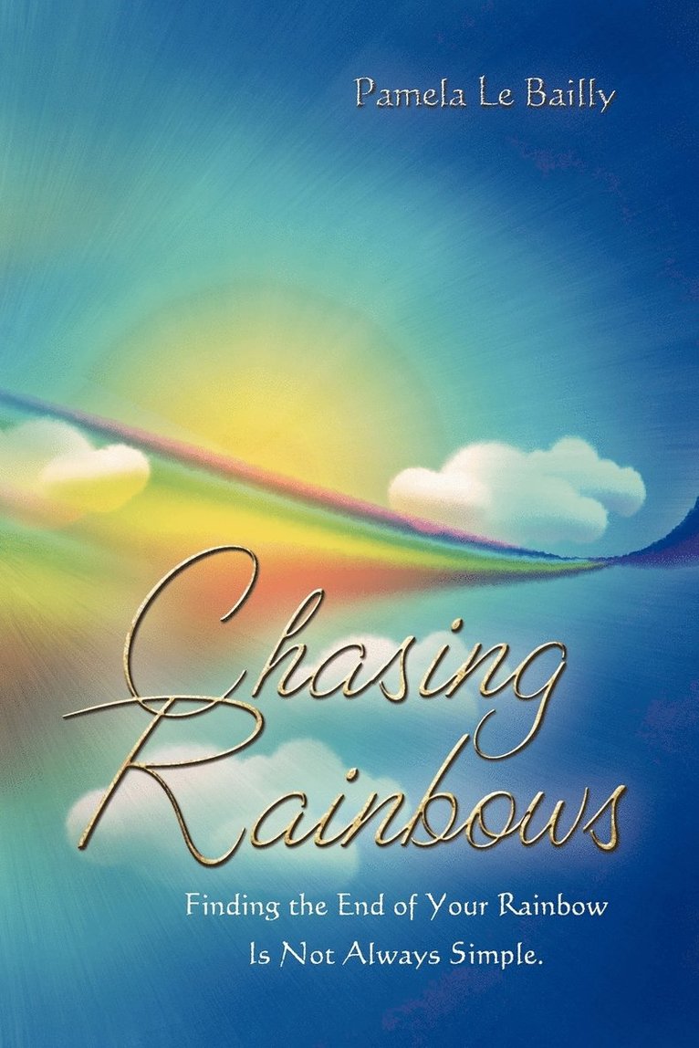 Chasing Rainbows
