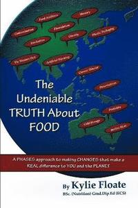 bokomslag Undeniable TRUTH About FOOD