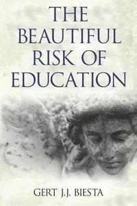 bokomslag Beautiful Risk of Education