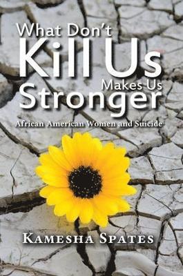 What Don't Kill Us Makes Us Stronger 1