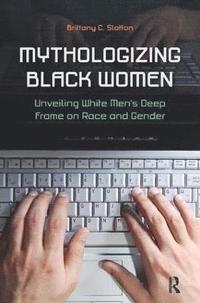 bokomslag Mythologizing Black Women