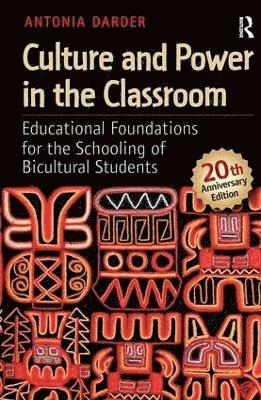 Antonia Darder - Culture and Power in the Classroom, Inbunden
