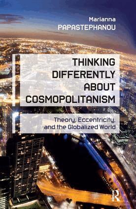 Marianna Papastephanou - Thinking Differently About Cosmopolitanism, Inbunden