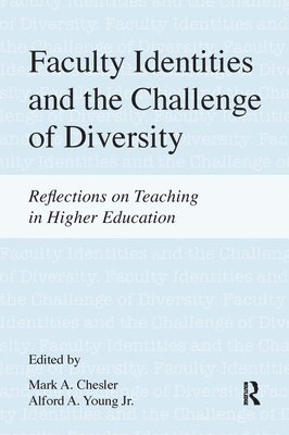 Faculty Identities and the Challenge of Diversity 1