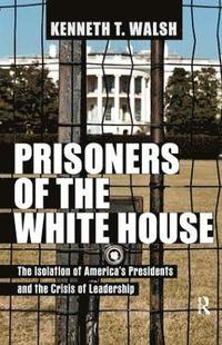 bokomslag Prisoners of the White House