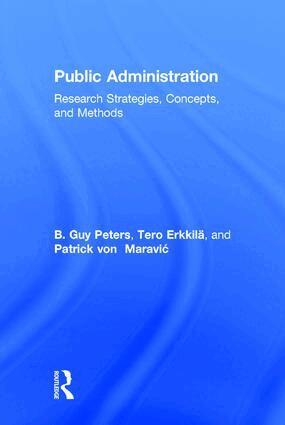 B Guy Peters, Tero Erkkilä, Patrick von Maravić - Public Administration, Inbunden