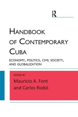 Mauricio A. Font, Carlos Riobo - Handbook of Contemporary Cuba, Häftad