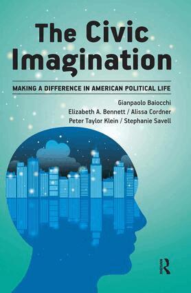 Gianpaolo Baiocchi, Elizabeth A Bennett, Alissa Cordner, Peter Klein, Stephanie Savell - Civic Imagination, Häftad