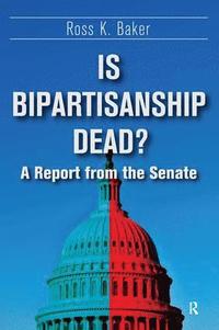 bokomslag Is Bipartisanship Dead?