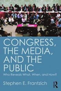 bokomslag Congress, the Media, and the Public