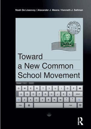 Noah De Lissovoy, Alexander J Means, Kenneth J. Saltman - Toward a New Common School Movement, Häftad