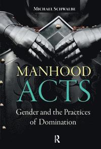 bokomslag Manhood Acts