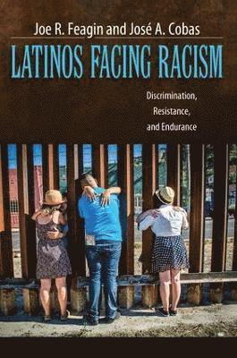 Joe R. Feagin, José A. Cobas, Jose A. Cobas, José a. Cobas - Latinos Facing Racism, Inbunden