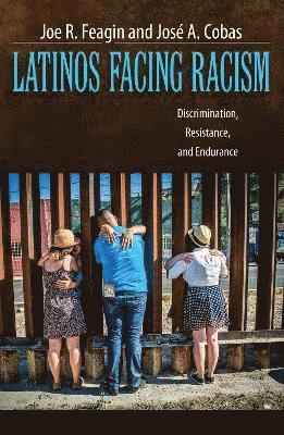 Joe R. Feagin, Jose A. Cobas, José a. Cobas, José A. Cobas, Joe R Feagin, José a Cobas - Latinos Facing Racism, Häftad