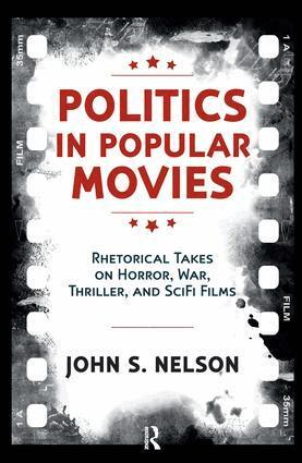 John S. Nelson - Politics in Popular Movies, Inbunden