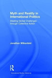 bokomslag Myth and Reality in International Politics