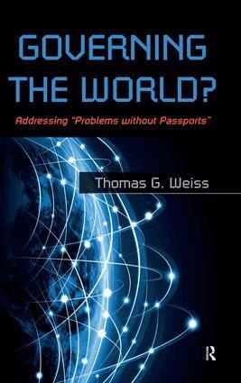 Thomas G Weiss - Governing the World?, Inbunden