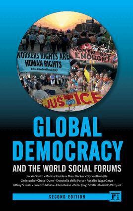 Jackie Smith, Marina Karides, Marc Becker, Dorval Brunelle, Christopher Chase-Dunn, Donatella Della Porta - Global Democracy and the World Social Forums, Häftad