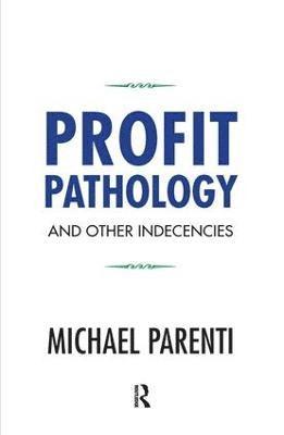 bokomslag Profit Pathology and Other Indecencies