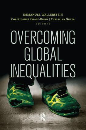 Immanuel Wallerstein, Christopher Chase-Dunn, Christian Suter - Overcoming Global Inequalities, Häftad