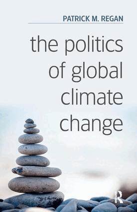 Patrick M. Regan - Politics of Global Climate Change, Häftad