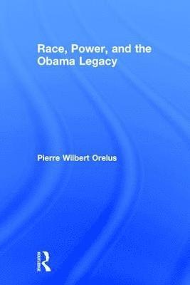 bokomslag Race, Power, and the Obama Legacy