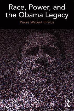 Pierre Orelus - Race, Power, and the Obama Legacy, Häftad