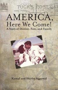 bokomslag America, Here We Come!: A Story of Destiny, Fate, and Family