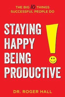 Staying Happy, Being Productive 1