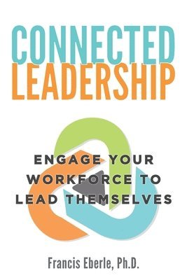 Francis Eberle - Connected Leadership, Häftad