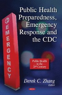 bokomslag Public Health Preparedness, Emergency Response & the CDC