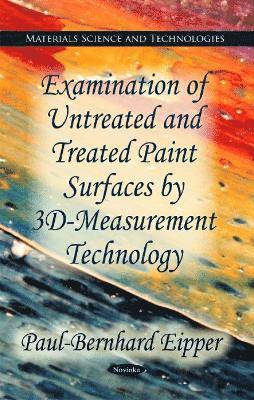 bokomslag Examination of Untreated & Treated Oil Paint Surfaces by 3D-Measurement Technology