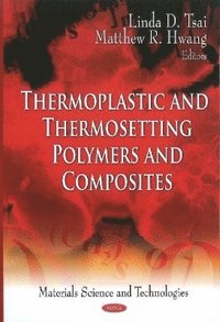 bokomslag Thermoplastic & Thermosetting Polymers & Composites