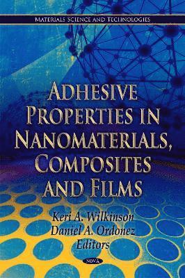 bokomslag Adhesive Properties in Nanomaterials, Composites & Films