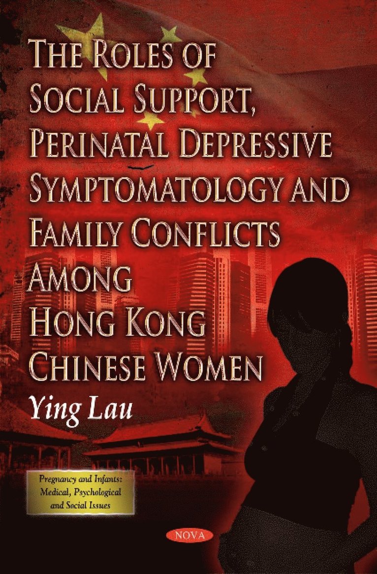 Roles of Social Support, Perinatal Depressive Symptomatology & Family Conflicts Among Hong Kong Chinese Women