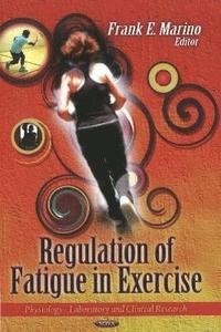 bokomslag Regulation of Fatigue in Exercise