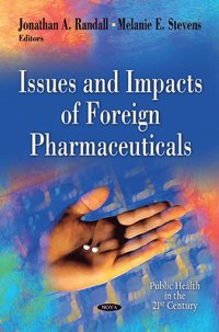 bokomslag Issues & Impacts of Foreign Pharmaceuticals