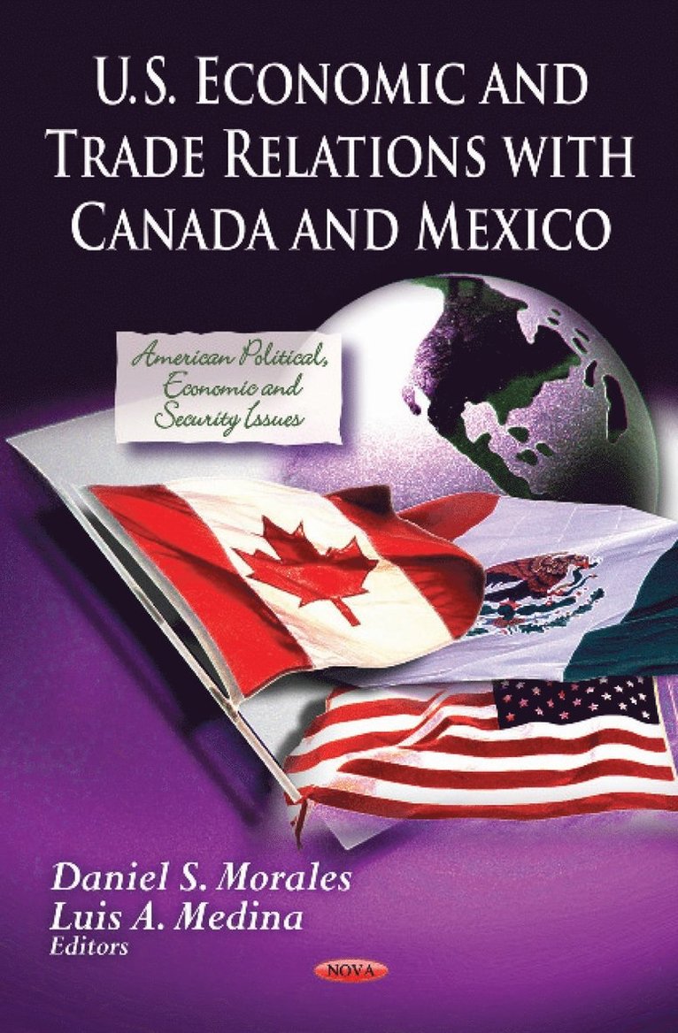 U.S. Economic & Trade Relations with Canada & Mexico